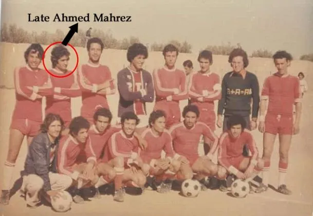 Late Ahmed Mahrez.