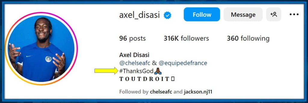Disasi's Instagram bio prominently features #ThanksGod, hinting at the Chelsea Defender's likely Christian faith.